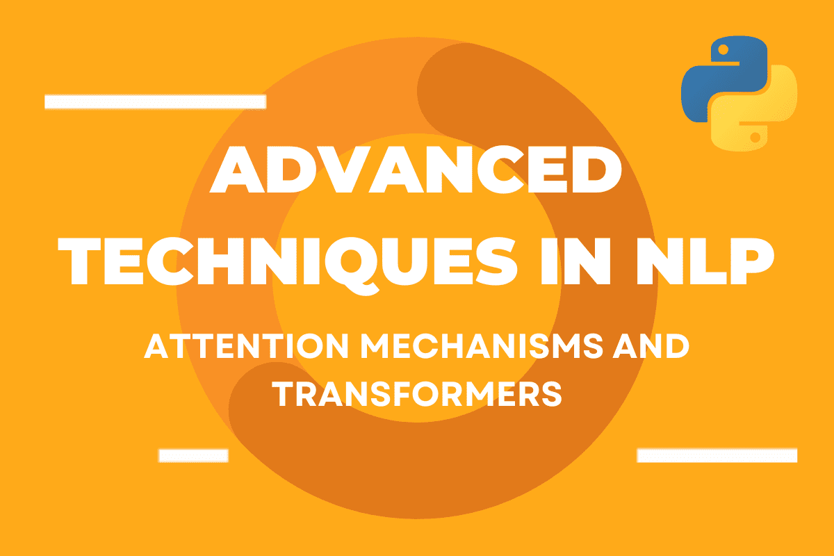 Attention Mechanisms and Transformers