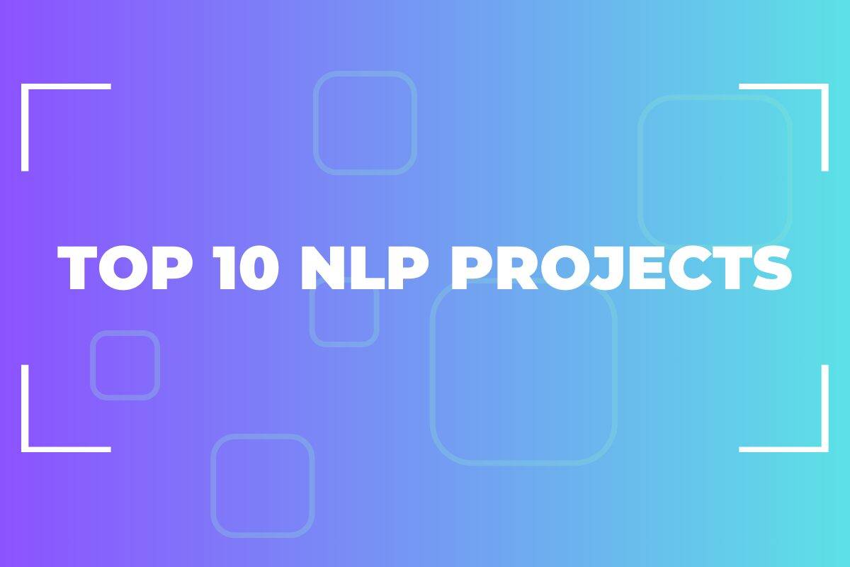 Top 10 NLP Projects